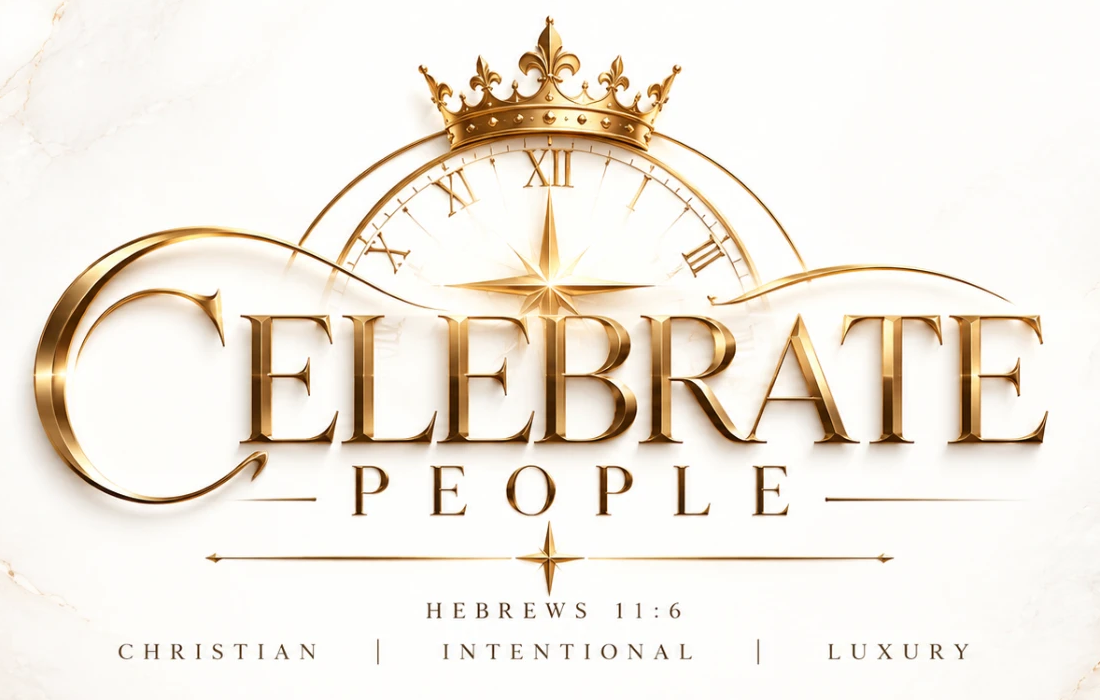 Celebrate People — Hebrews 11:6